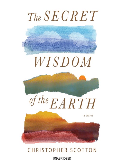 Title details for The Secret Wisdom of the Earth by Christopher Scotton - Wait list